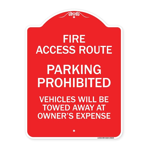 Signmission Fire Access Route Vehicles Towed Away Owner Expense Heavy-Gauge Alum, 24" L, 18" H, RW-1824-24025 A-DES-RW-1824-24025 - main